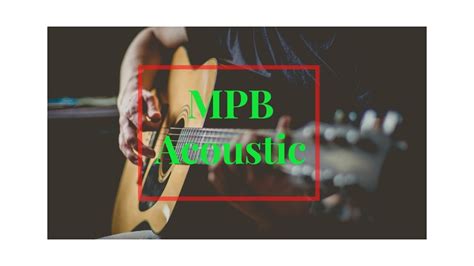 mpb meaning music: How MPB Influences the Soul and Shapes Our Identity